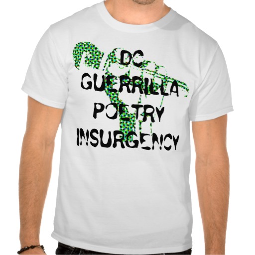 dc_guerrilla_poetry_insurgency_t_shirt-r25d98f20201d429295cd22d5cef3e520_804gs_512